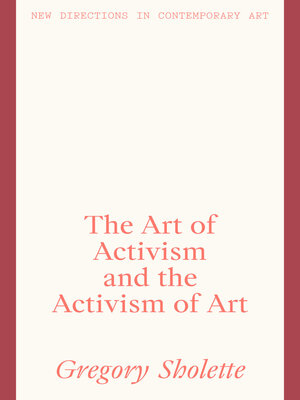 cover image of The Art of Activism and the Activism of Art